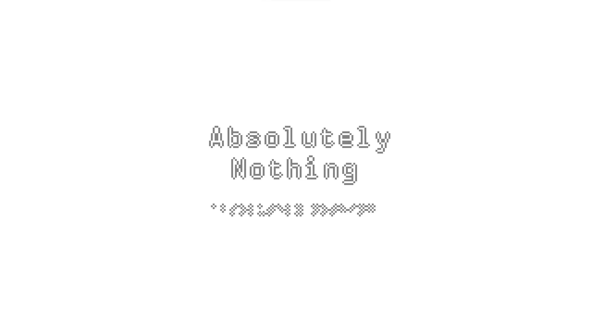 Absolutely Nothing görsel 2