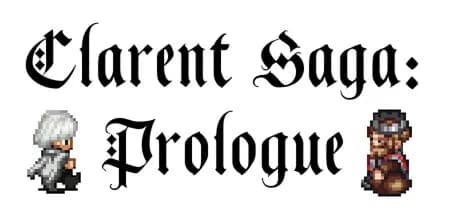 Clarent Saga: Prologue