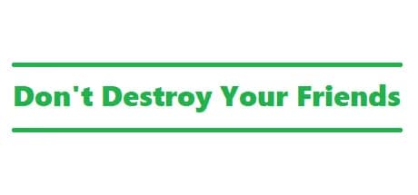 Don't Destroy Your Friends görsel 1