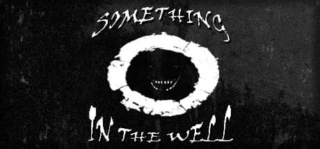 Something In The Well görsel 1