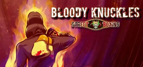 Bloody Knuckles Street Boxing