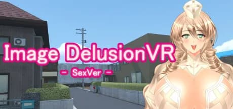 Image Delusion VR  - SexVersion -