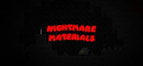 Nightmare Materials