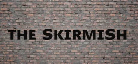 The Skirmish
