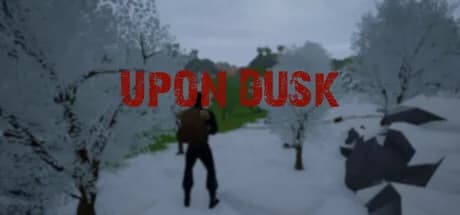 Upon Dusk