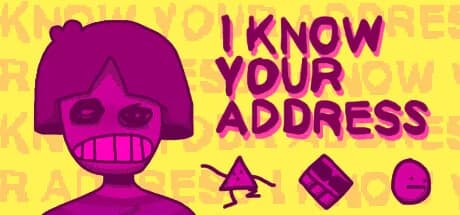 I KNOW YOUR ADDRESS görsel 1