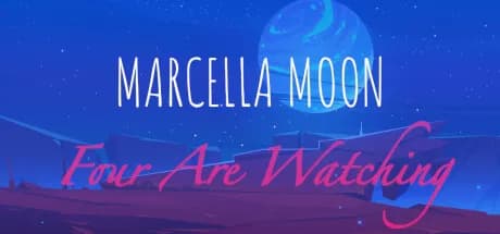 Marcella Moon: Four Are Watching