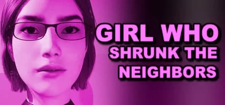 Girl Who Shrunk the Neighbors