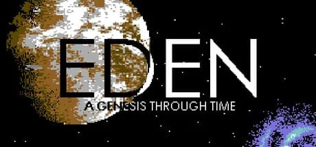 EDEN: A Genesis Through Time