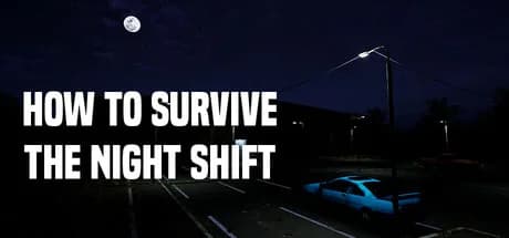 How to Survive the Night shift