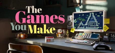 The Games You Make