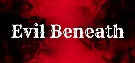 Evil Beneath görsel 1
