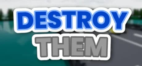 Destroy Them !