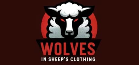 Wolves in Sheep's Clothing