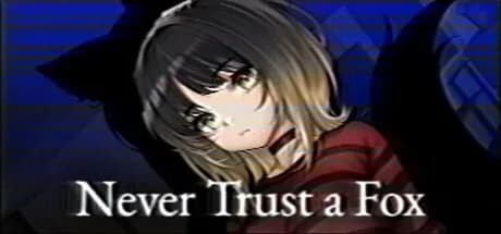 Never Trust a Fox