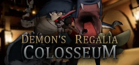 Demon's Regalia: Colosseum