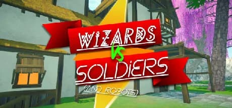 Wizards Vs Soldiers And Robots