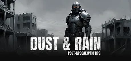 Dust & Rain: Post-apocalyptic RPG