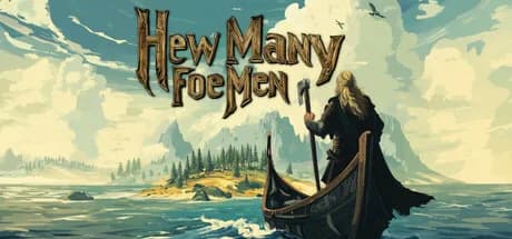 Hew Many Foemen