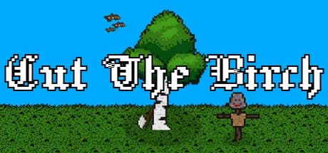 Cut The Birch
