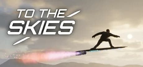 To The Skies!