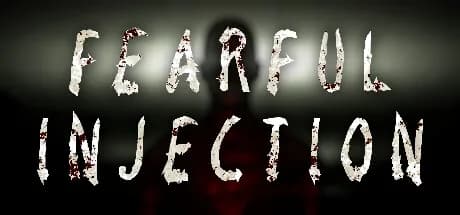 Fearful Injection
