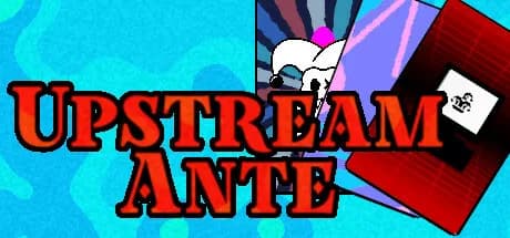 Upstream Ante