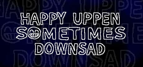 HAPPY UPPEN SOMETIMES DOWNSAD görsel 1
