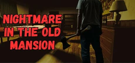Nightmare in the Old Mansion