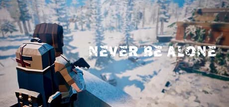 Never Be Alone