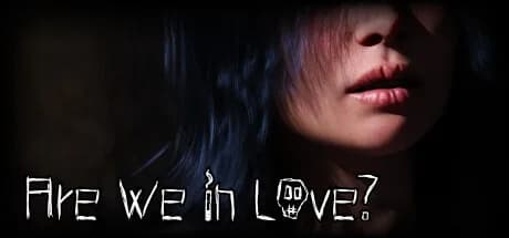 Are We in Love?