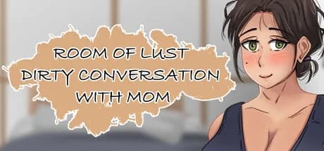 Room of Lust - Dirty Conversation With Mom