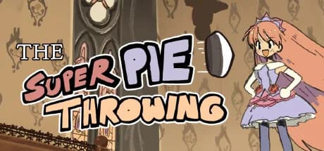 The Super Pie Throwing