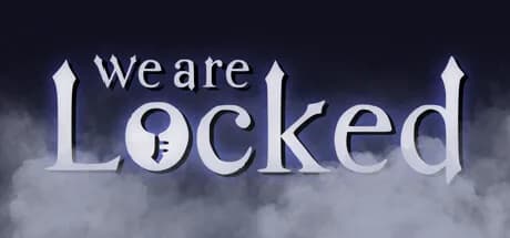 We Are Locked