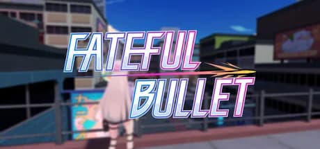 Fateful Bullet görsel 1
