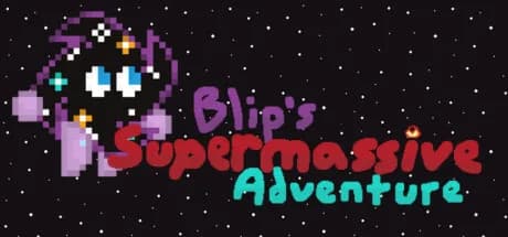 Blip's Supermassive Adventure