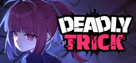 Deadly Trick
