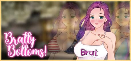 Bratty Bottoms!