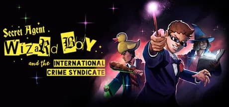 Secret Agent Wizard Boy and the International Crime Syndicate