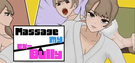 MASSAGE MY EX-BULLY görsel 1