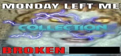 Monday Left Me Broken Collection