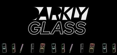 Darkly Glass