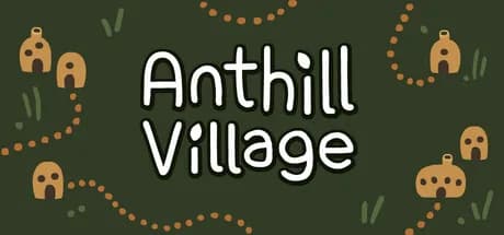 Anthill Village