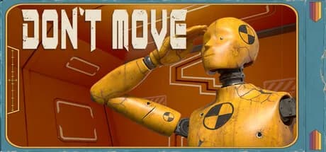 DON'T MOVE