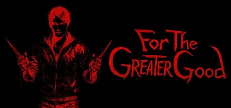 For the Greater Good