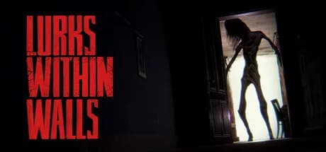 LURKS WITHIN WALLS