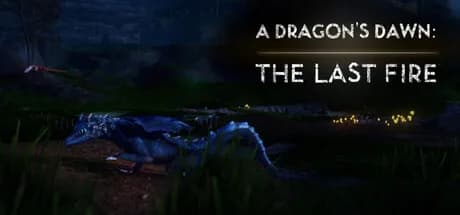 A Dragon's Dawn: The Last Fire