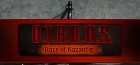 O.T.B.R.O.S.: Haze of Kazantip