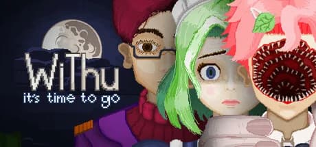 WiThu, It's Time To Go