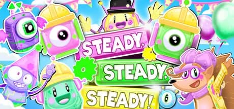 Steady, Steady, Steady!